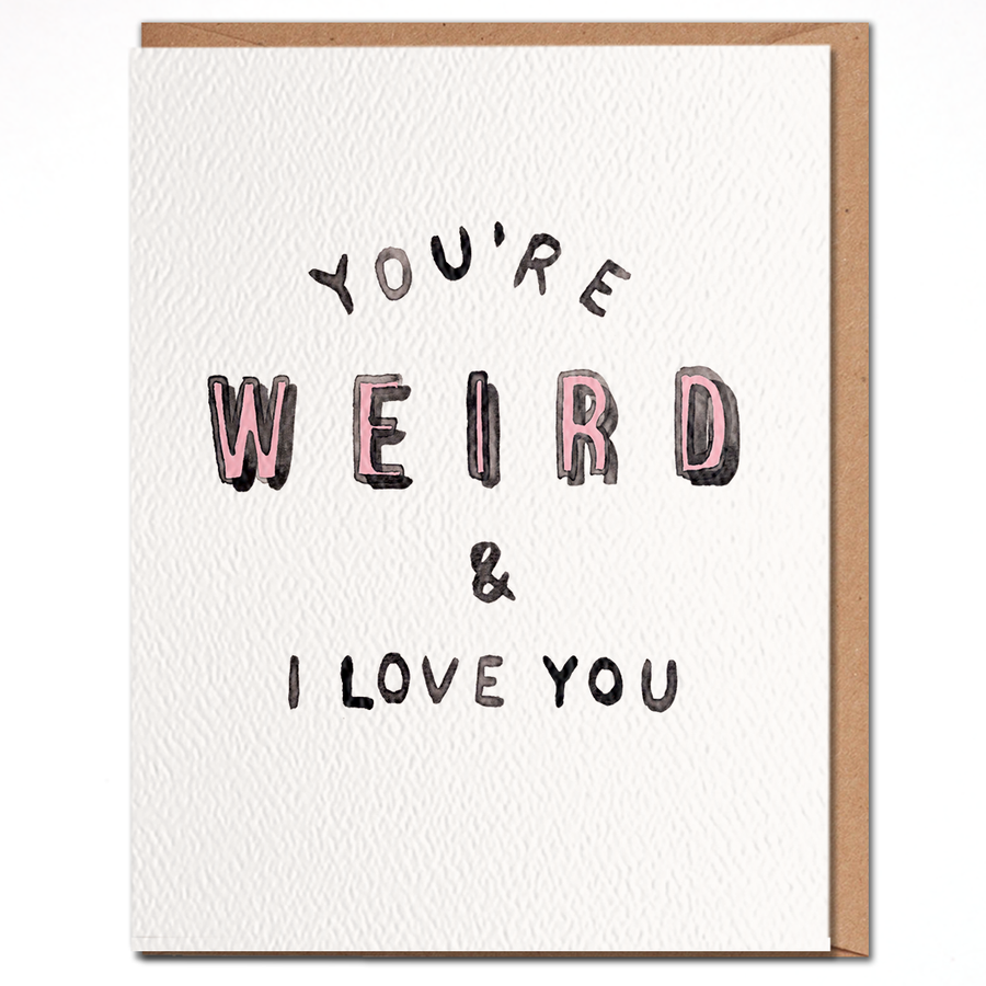 'Daydream Prints' You're Weird Card